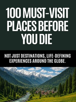 cover image of 80+ Must Visit Places Before You Die